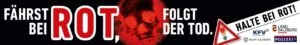 Verkehrssicherheitskampagne des Landes Salzburg 2018: Brückenbanner "Halte bei Rot"